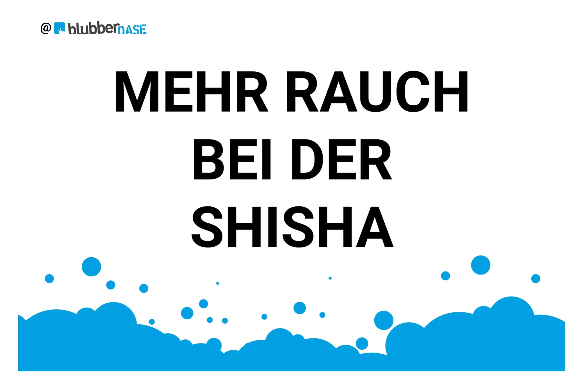 Mehr Rauch bei der Shisha